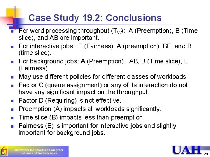 Case Study 19. 2: Conclusions n n n n n For word processing throughput