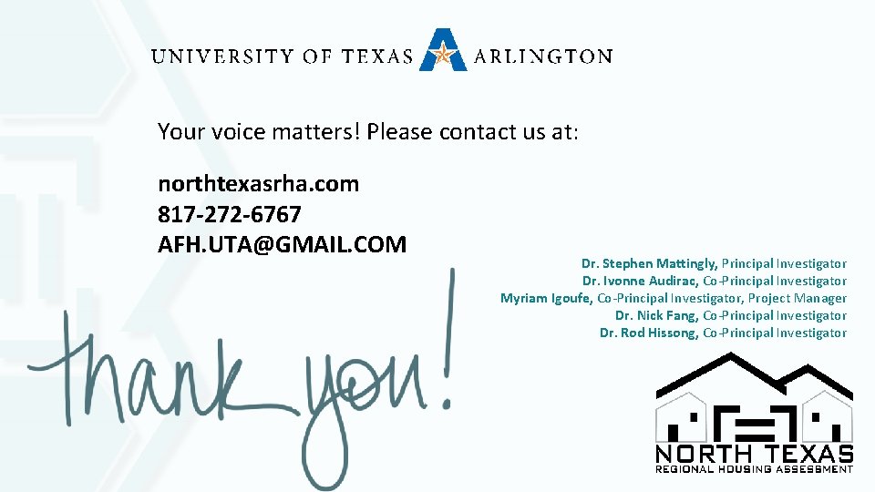 Your voice matters! Please contact us at: northtexasrha. com 817 -272 -6767 AFH. UTA@GMAIL.