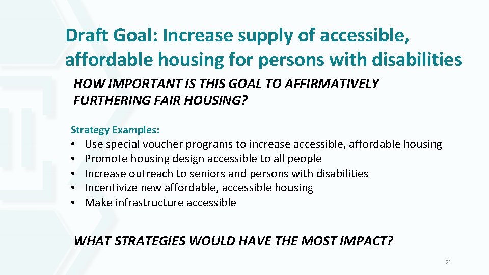 Draft Goal: Increase supply of accessible, affordable housing for persons with disabilities HOW IMPORTANT