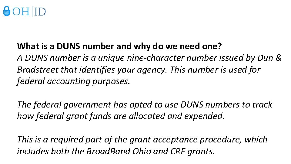 What is a DUNS number and why do we need one? A DUNS number