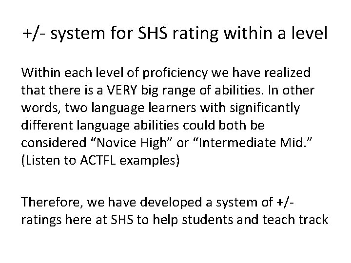+/- system for SHS rating within a level Within each level of proficiency we