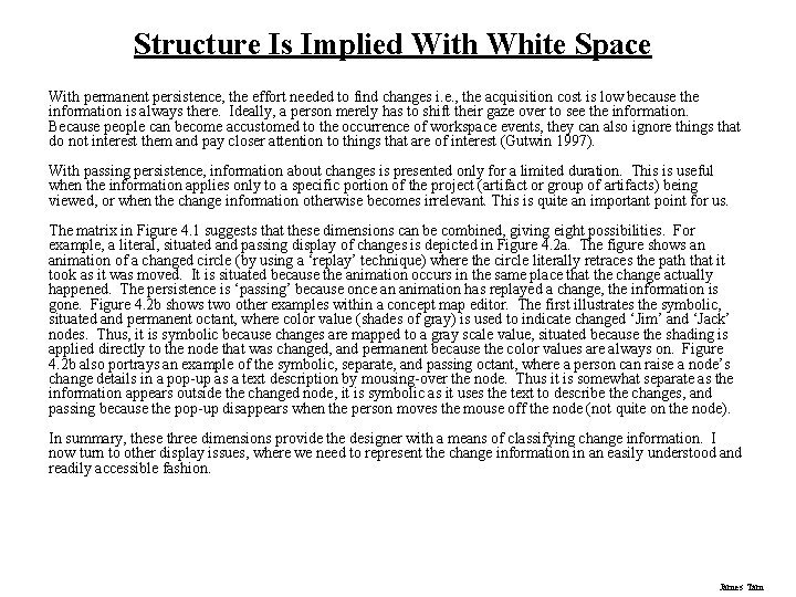Structure Is Implied With White Space With permanent persistence, the effort needed to find