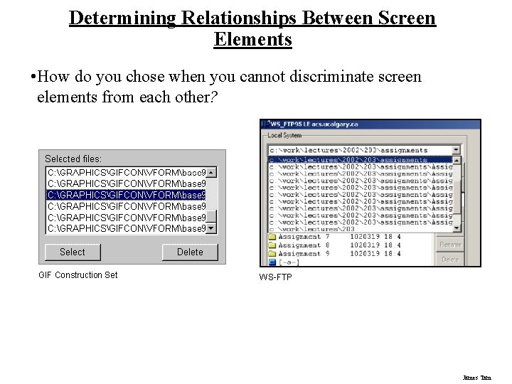 Determining Relationships Between Screen Elements • How do you chose when you cannot discriminate