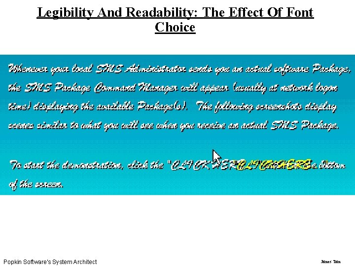 Legibility And Readability: The Effect Of Font Choice Popkin Software's System Architect James Tam