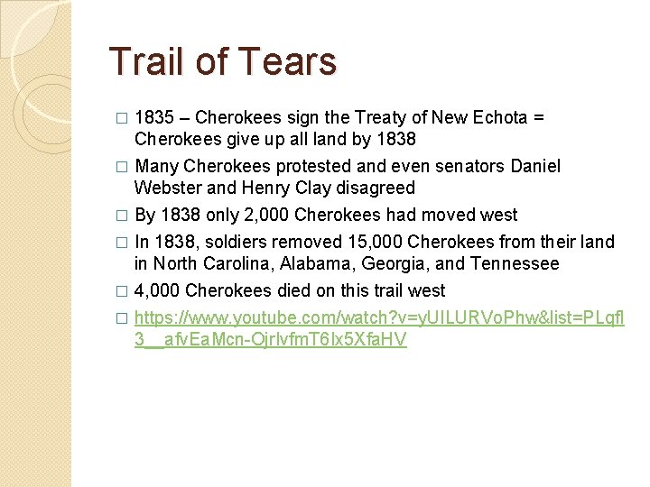 Trail of Tears � 1835 – Cherokees sign the Treaty of New Echota =