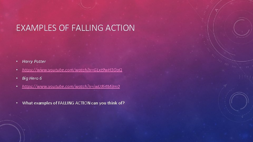 EXAMPLES OF FALLING ACTION • Harry Potter • https: //www. youtube. com/watch? v=GLxt 9