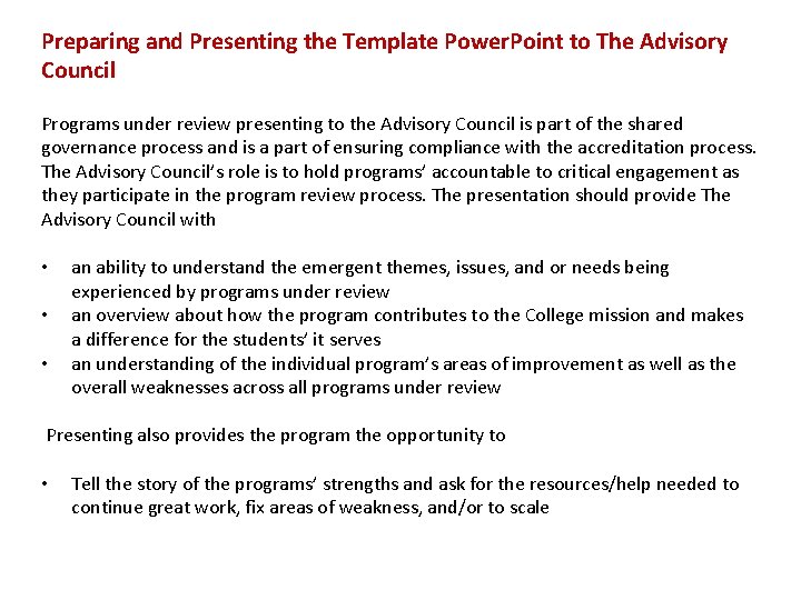 Preparing and Presenting the Template Power. Point to The Advisory Council Programs under review