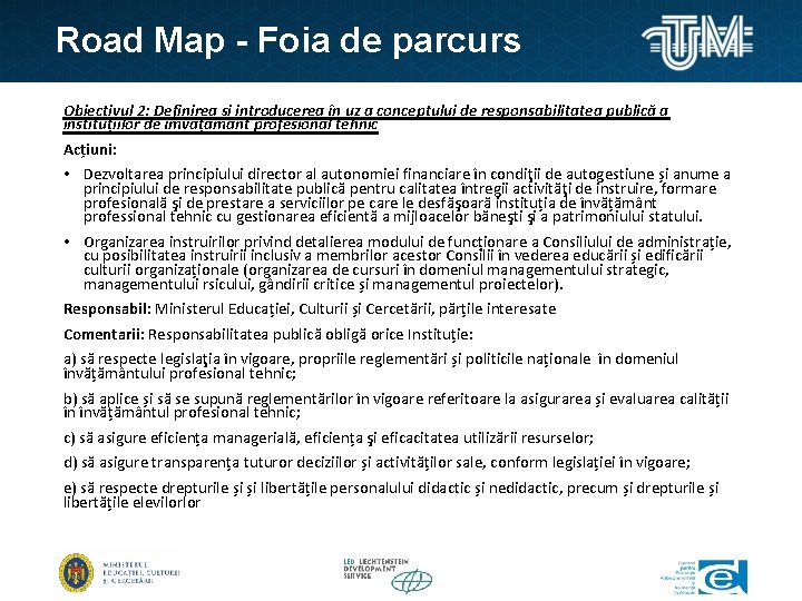 Road Map - Foia de parcurs Obiectivul 2: Definirea și introducerea în uz a