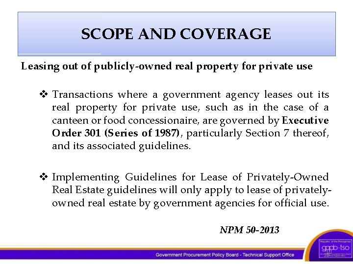 SCOPE AND COVERAGE Leasing out of publicly-owned real property for private use v Transactions