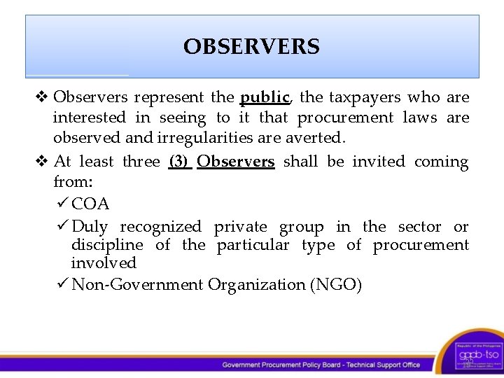 OBSERVERS v Observers represent the public, the taxpayers who are interested in seeing to