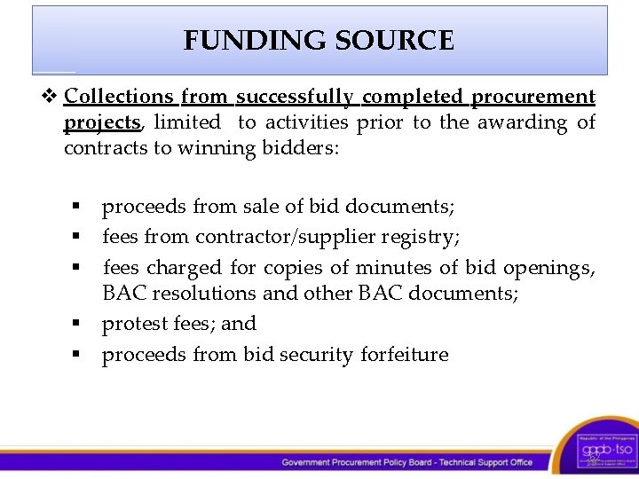 FUNDING SOURCE v Collections from successfully completed procurement projects, limited to activities prior to