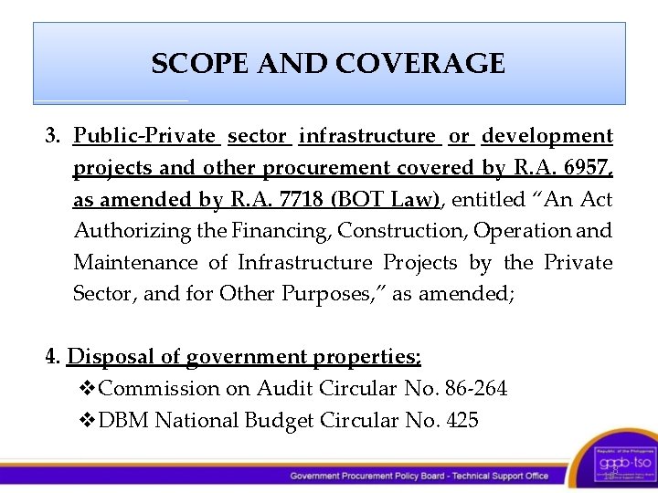 SCOPE AND COVERAGE 3. Public-Private sector infrastructure or development projects and other procurement covered