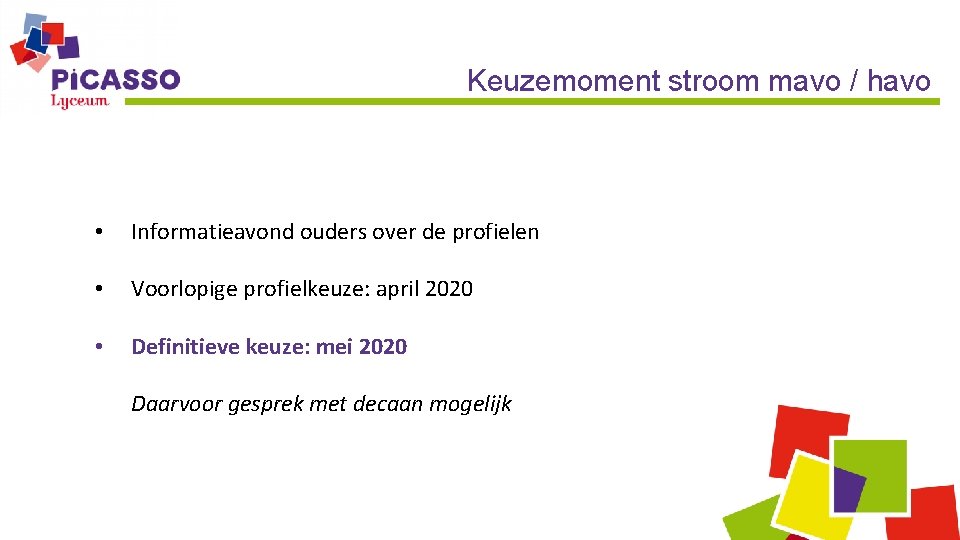 Keuzemoment stroom mavo / havo • Informatieavond ouders over de profielen • Voorlopige profielkeuze: