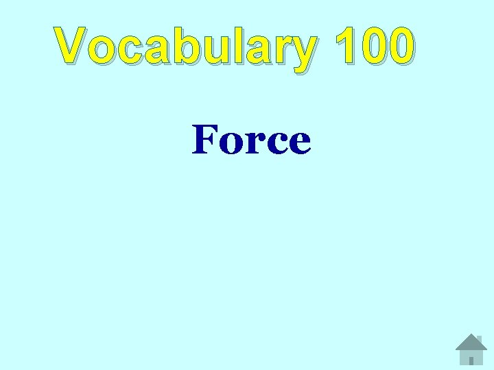 Vocabulary 100 Force 