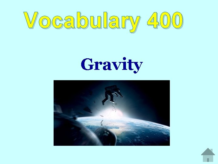 Vocabulary 400 Gravity 