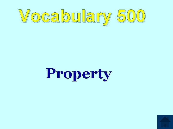 Vocabulary 500 Property 