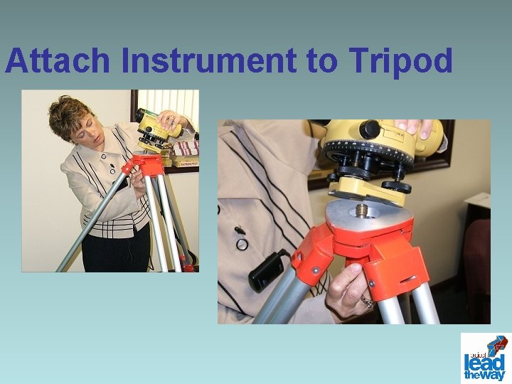 Attach Instrument to Tripod 