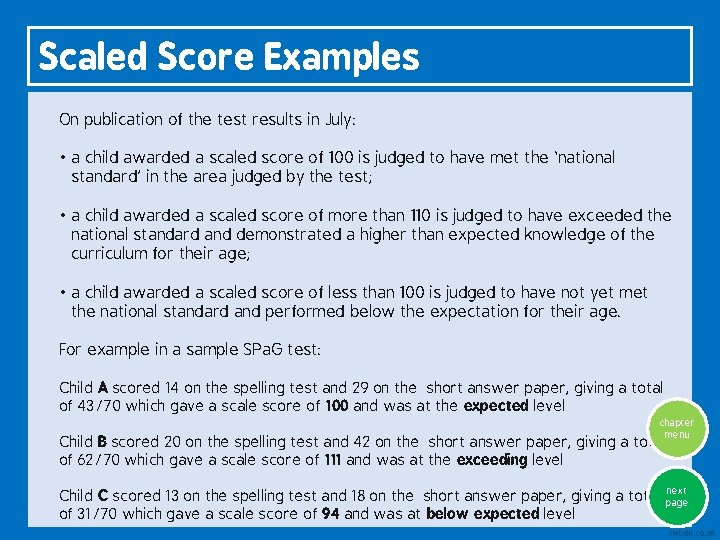 Scaled Score Examples On publication of the test results in July: • a child