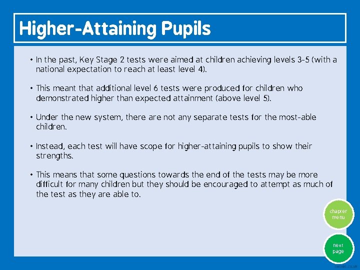 Higher-Attaining Pupils • In the past, Key Stage 2 tests were aimed at children