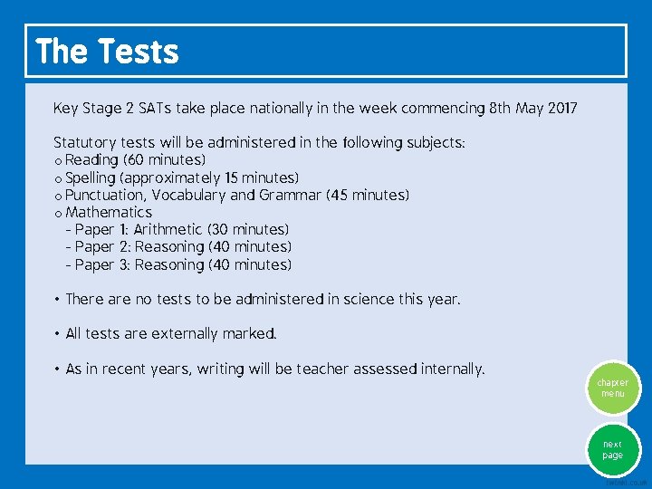 The Tests Key Stage 2 SATs take place nationally in the week commencing 8
