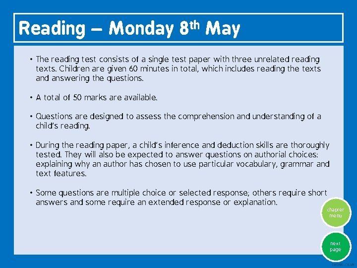 Reading – Monday 8 th May • The reading test consists of a single