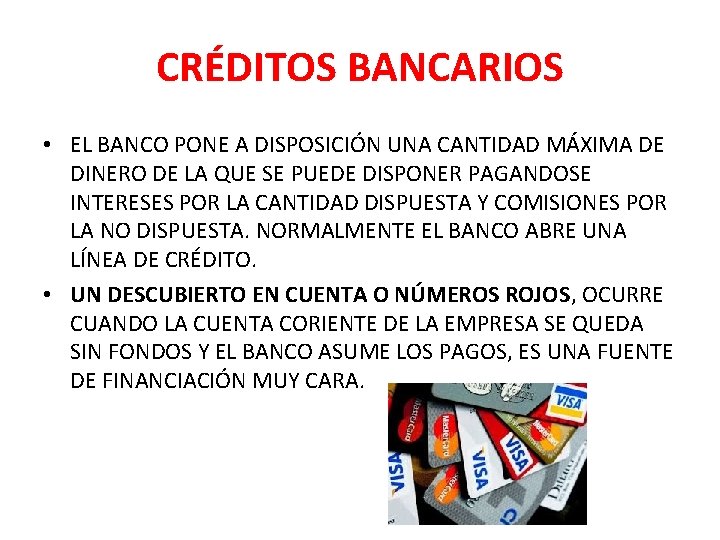 CRÉDITOS BANCARIOS • EL BANCO PONE A DISPOSICIÓN UNA CANTIDAD MÁXIMA DE DINERO DE