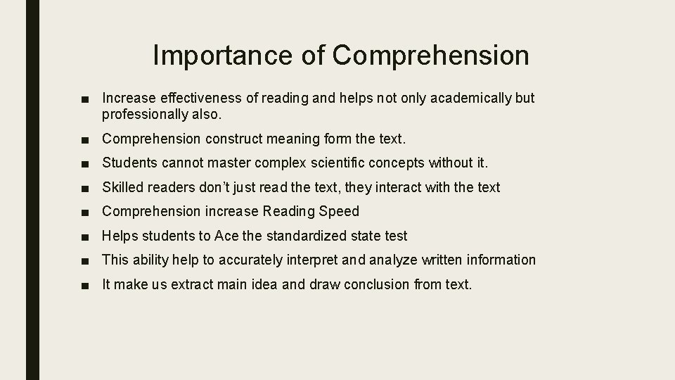 Importance of Comprehension ■ Increase effectiveness of reading and helps not only academically but Importance of Comprehension ■ Increase effectiveness of reading and helps not only academically but