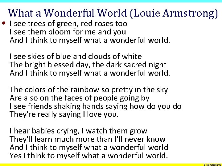 What a Wonderful World (Louie Armstrong) • I see trees of green, red roses