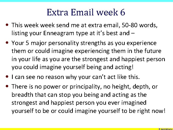 Extra Email week 6 • This week send me at extra email, 50 -80