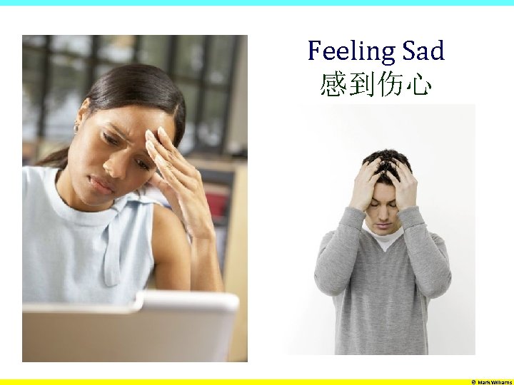 Feeling Sad 感到伤心 © Mark Williams 