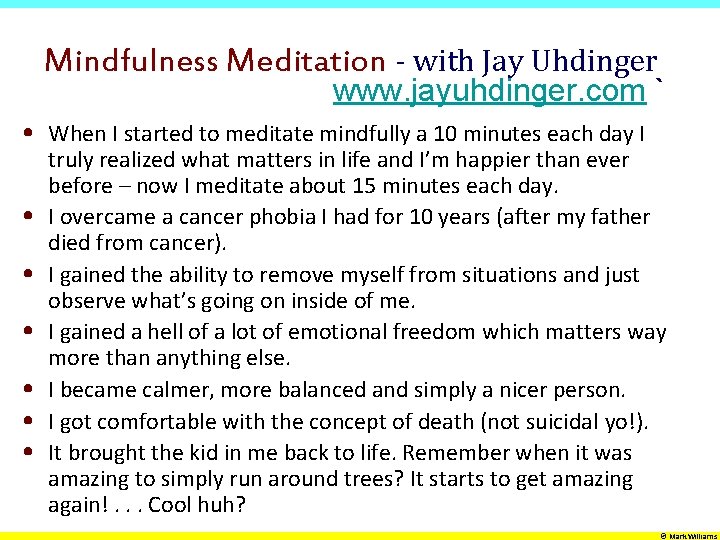 Mindfulness Meditation - with Jay Uhdinger www. jayuhdinger. com ` • When I started