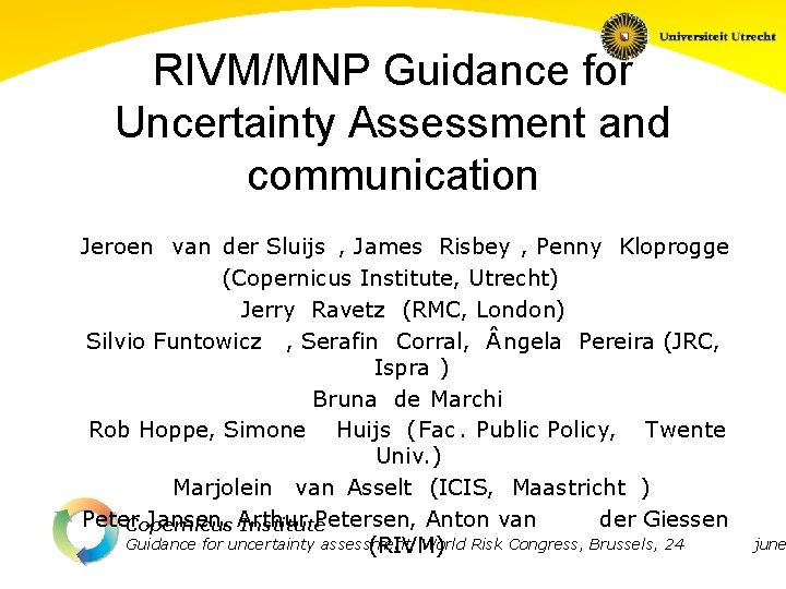 RIVMMNP Guidance for Uncertainty Assessment and communication Jeroen