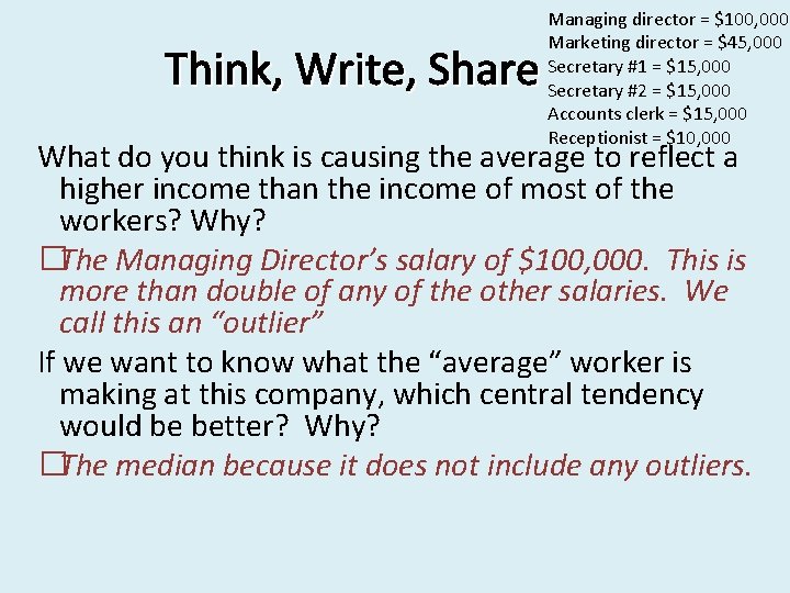 Think, Write, Share Managing director = $100, 000 Marketing director = $45, 000 Secretary