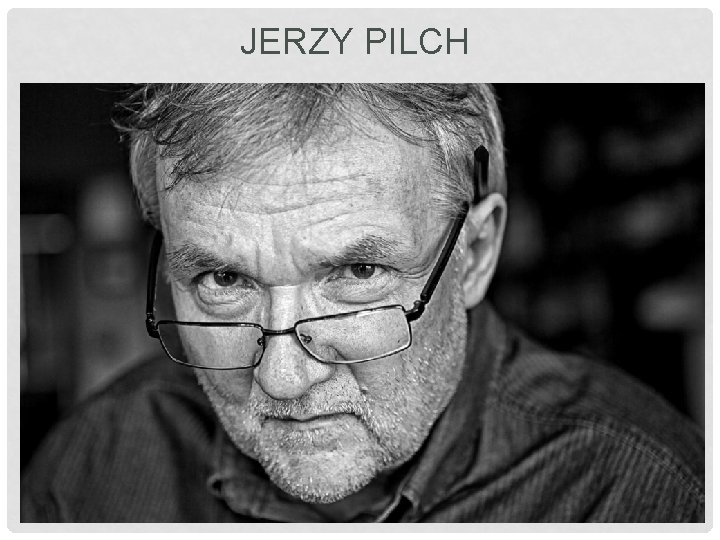 JERZY PILCH 