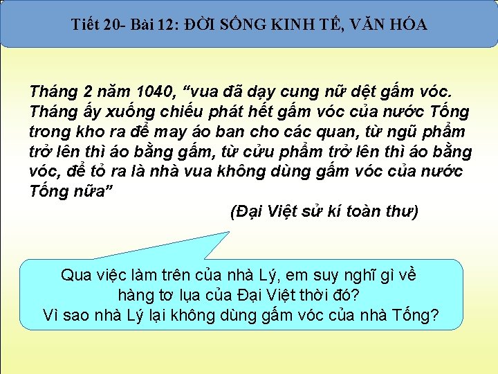 Tiết 20 - Bài 12: ĐỜI SỐNG KINH TẾ, VĂN HÓA Tháng 2 năm