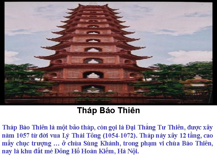 Tháp Báo Thiên là một bảo tháp, còn gọi là Đại Thắng Tư Thiên,