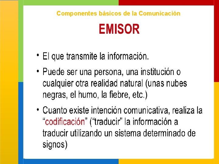 Componentes básicos de la Comunicación 