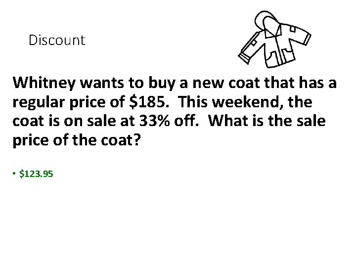 Discount Whitney wants to buy a new coat that has a regular price of