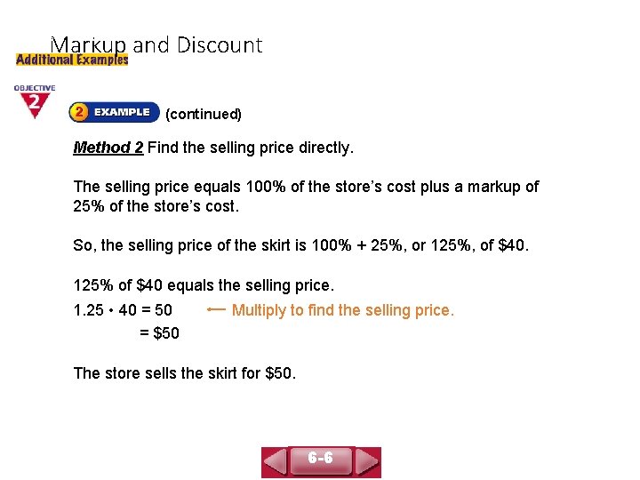 Markup and Discount COURSE 3 LESSON 6 -6 (continued) Method 2 Find the selling