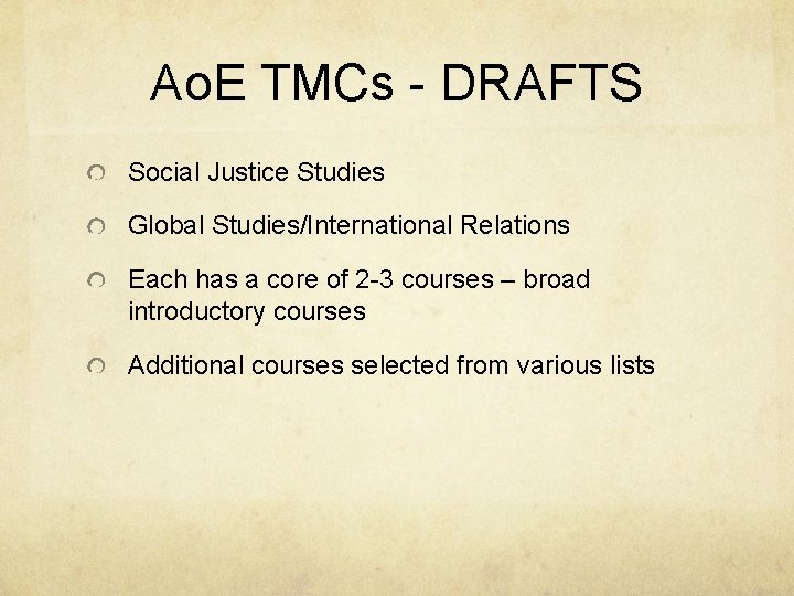 Ao. E TMCs - DRAFTS Social Justice Studies Global Studies/International Relations Each has a