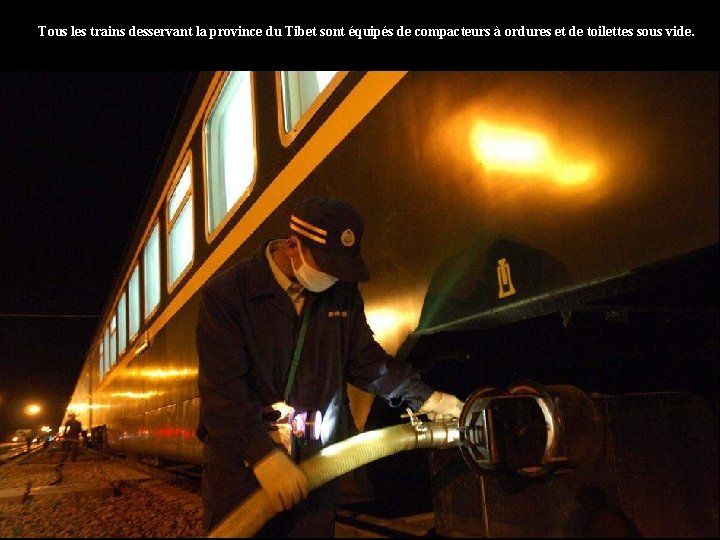 Tous les trains desservant la province du Tibet sont équipés de compacteurs à ordures