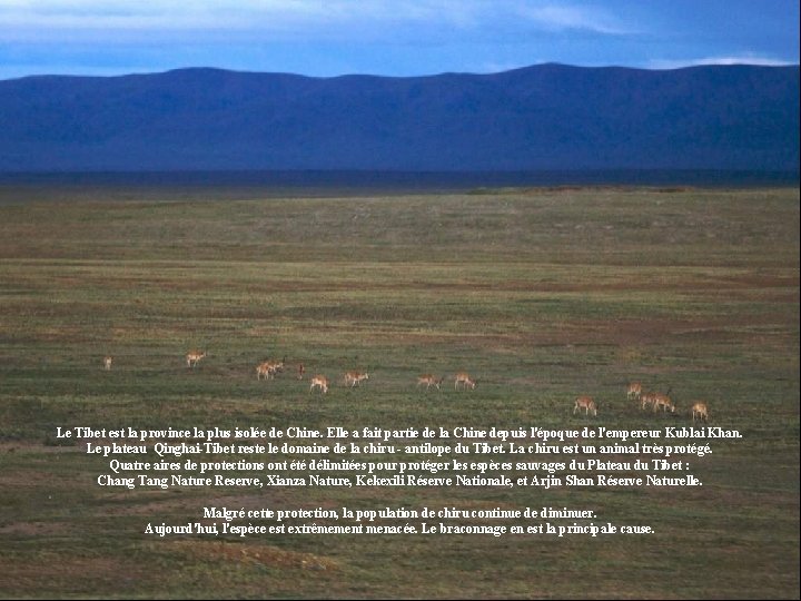 Le Tibet est la province la plus isolée de Chine. Elle a fait partie