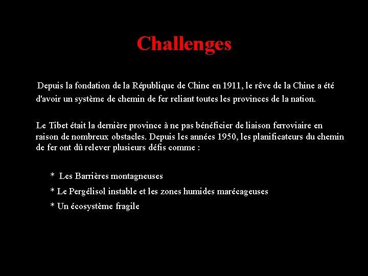 Challenges Depuis la fondation de la République de Chine en 1911, le rêve de