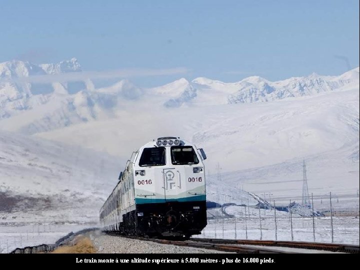 Le train monte à une altitude supérieure à 5. 000 mètres - plus de