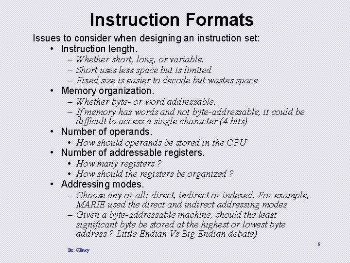 Instruction Formats Issues to consider when designing an instruction set: • Instruction length. –