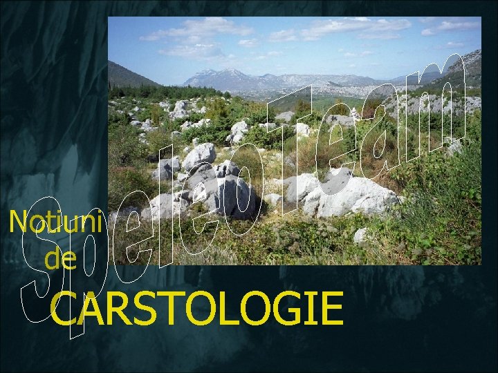 Notiuni de CARSTOLOGIE 