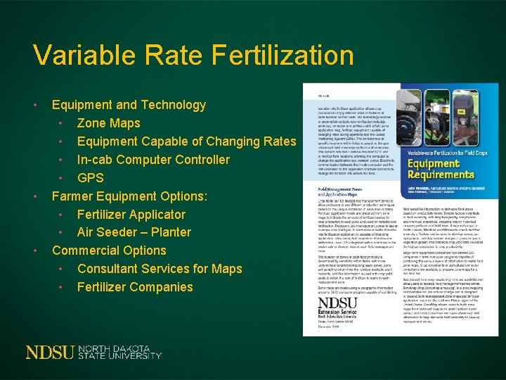 Variable Rate Fertilization • • • Equipment and Technology • Zone Maps • Equipment