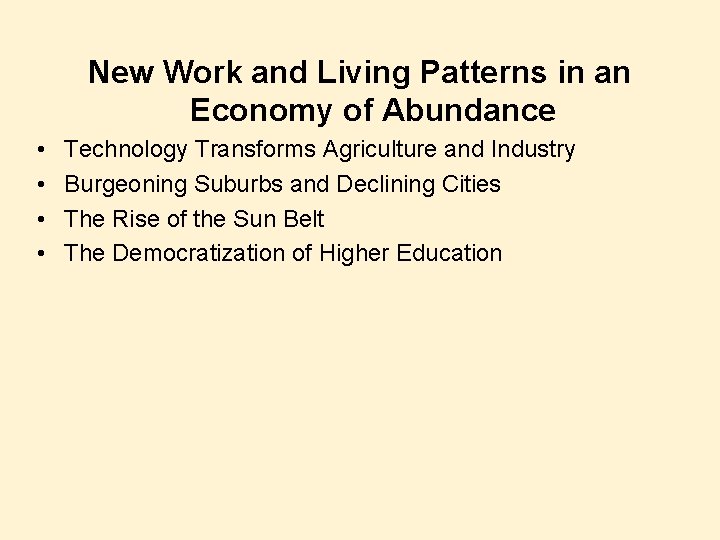 New Work and Living Patterns in an Economy of Abundance • • Technology Transforms