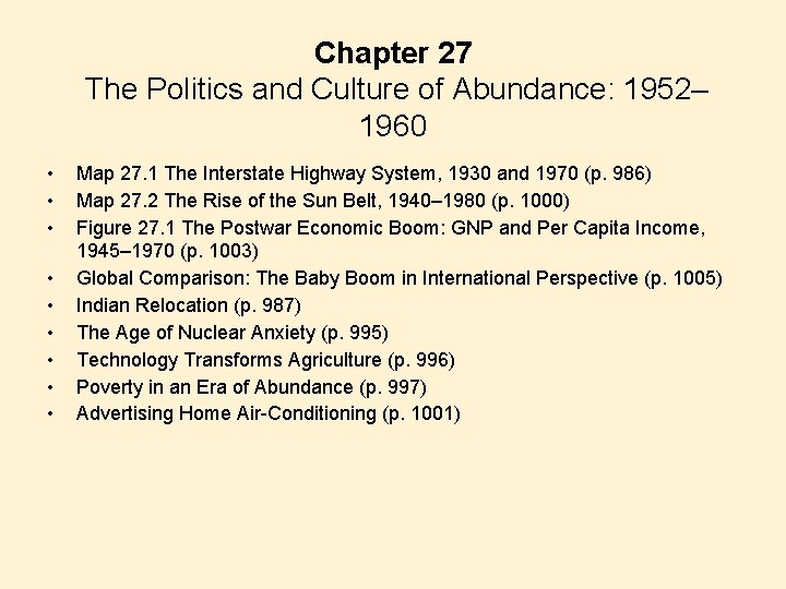 Chapter 27 The Politics and Culture of Abundance: 1952– 1960 • • • Map