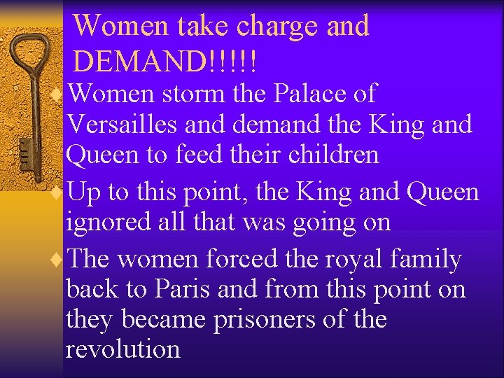 Women take charge and DEMAND!!!!! ¨Women storm the Palace of Versailles and demand the Women take charge and DEMAND!!!!! ¨Women storm the Palace of Versailles and demand the